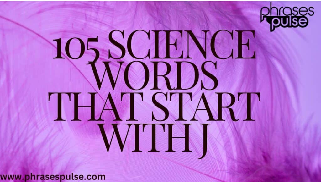 science words that start with j 105