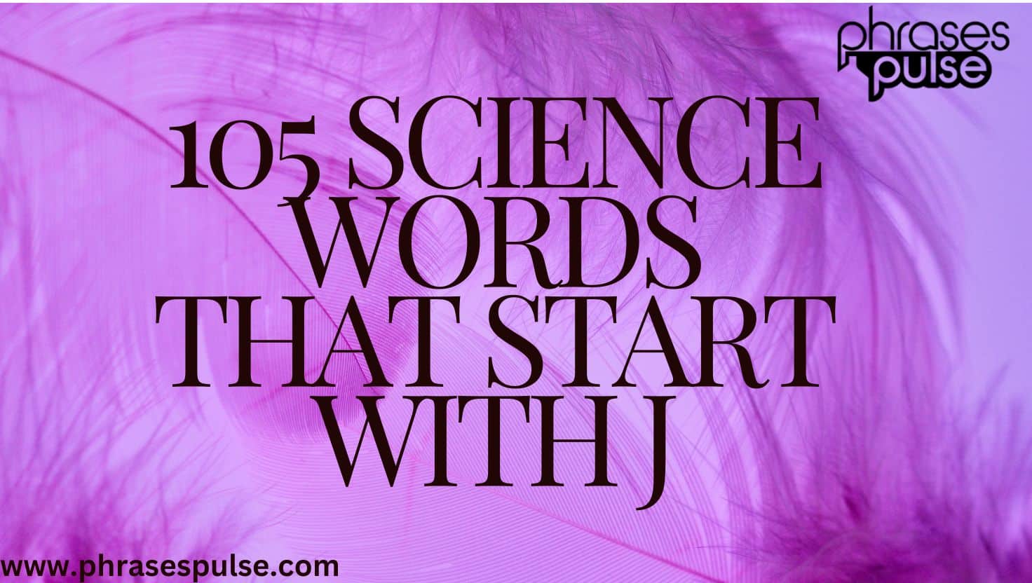 science words that start with j 105