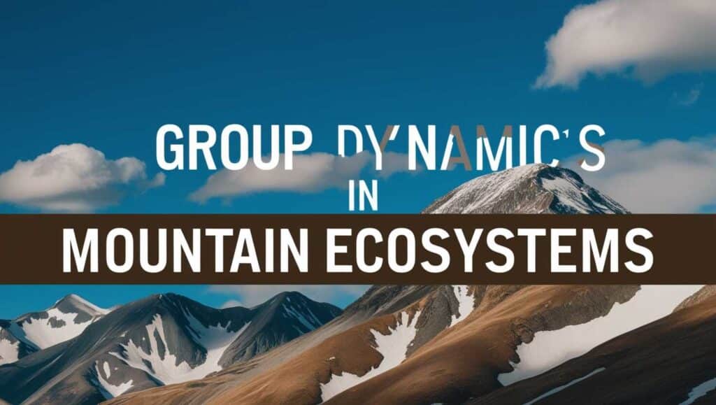 group-dynamics-in-mountain- ecosystems