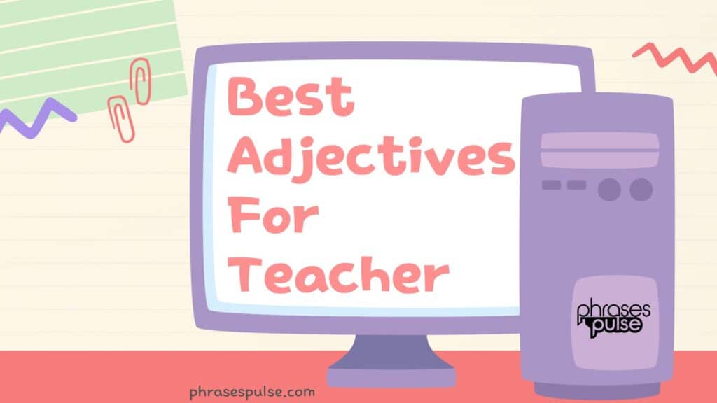 best adjective for teacher