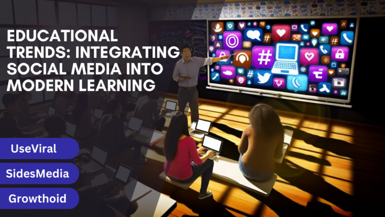Educational Trends- Integrating Social Media Into Modern Learning Educational Trends- Integrating Social Media Into Modern Learning